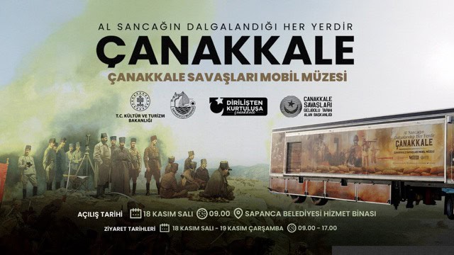 Çanakkale Savaşları Mobil Müzesi Sapanca’da ziyarete açılıyor