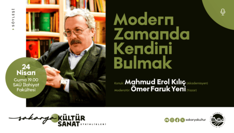 Sakarya'da Modern Zamanlarda Kimlik ve Anlam Arayışı Söyleşisi 24 Nisan'da