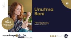 Sakarya'da Nisan Ayı Kültür Sanat Programı 'Unutma Beni' Gösterimiyle Başlıyor