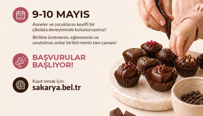 Sakarya’da Anneler ve Çocuklar İçin Çikolata Atölyesi Kayıtları Başlıyor